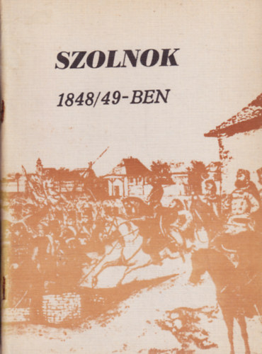 Szolnok 1848/49-ben