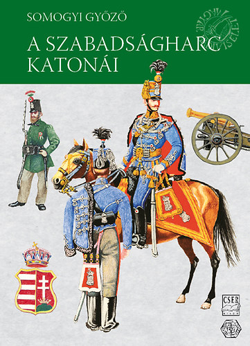 A szabads�gharc katon�i