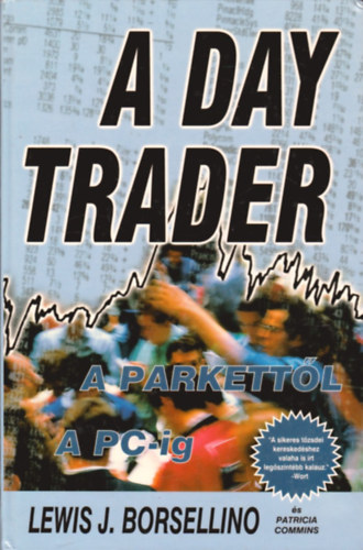 L.J.-Commins, P. Borsellino - A day trader-A parkettl a PC-ig