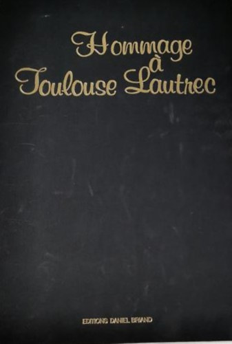 Hommage  Toulouse Lautrec - Poemes de Roger Joseph