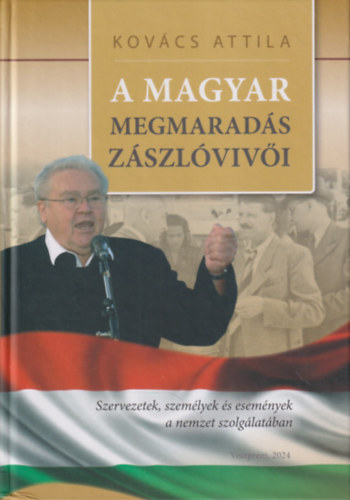A magyar megmarad�s z�szl�viv�i