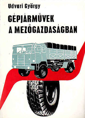 Udvari Gy�rgy - G�pj�rm�vek a mez�gazdas�gban