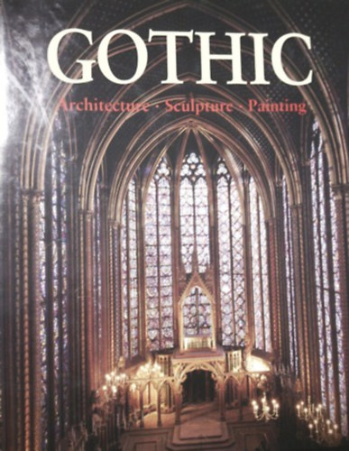 Gothic: Architecture, Sculpture, Painting