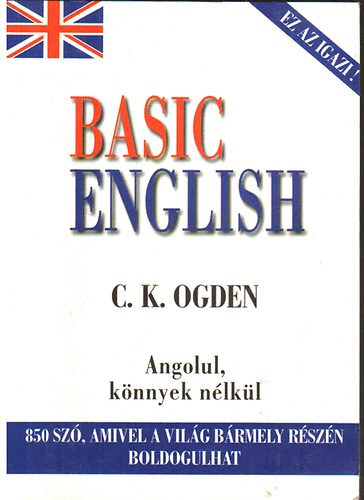 Basic English ANGOLUL, KNNYEK NLKL - 850 SZ, AMIVEL A VILG BRMELY RSZN BOLDOGULHAT