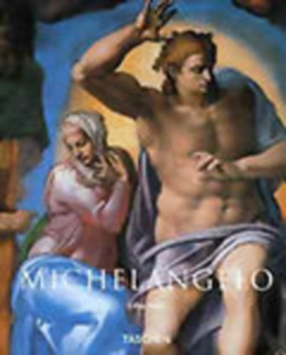 Michelangelo 1475-1564 (Taschen)