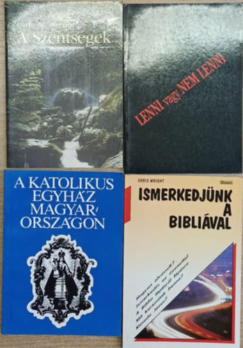 4 db vall�si t�m�j� k�tet: A Szents�gek - Lenni vagy Nem lenni - A katolikus egyh�z Magyarorsz�gon - Ismerkedj�nk a Bibli�val