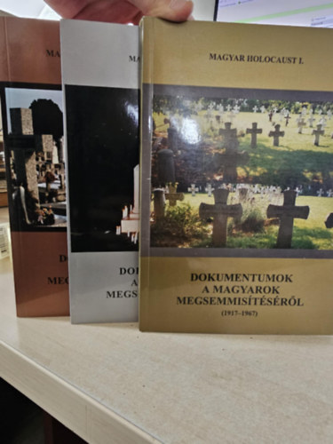 Dokumentumok a magyarok megsemmistsrl - Magyar Holocaust I-IV. hrom ktetben