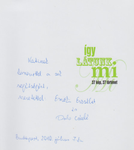 �gy l�tunk mi - 37 k�p, 37 t�rt�net