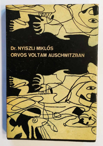 Dr. Nyiszli Mikls - Orvos voltam Auswitzban
