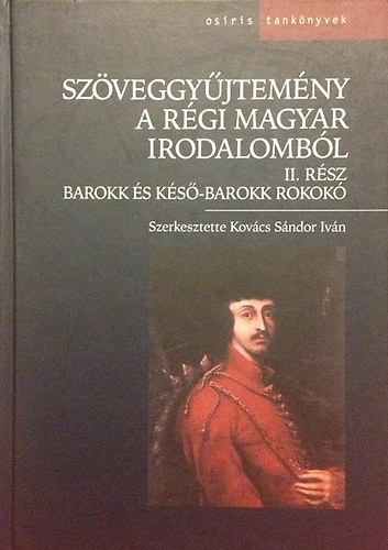 Szveggyjtemny A Rgi Magyar Irodalombl II.(Barokk s..)