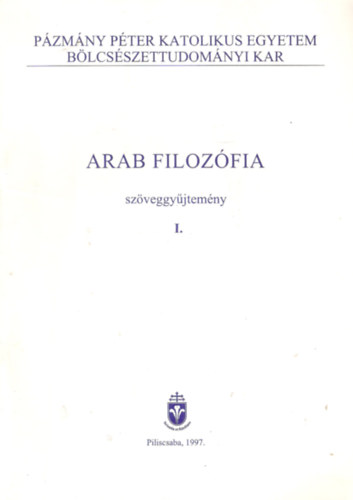 Arab filoz�fia sz�veggy�jtem�ny I-II.