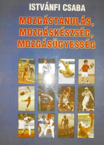 Mozgstanuls, mozgskszsg, mozgsgyessg