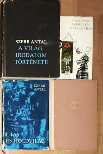 4db Szerb Antal m� - Szerelem a palackban, Utas �s holdvil�g, A Pendragon legenda, A vil�girodalom t�rt�nete