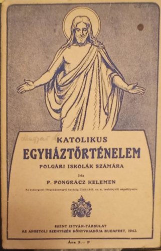 P. Pongrcz Kelemen - Katolikus egyhztrtnelem polgri iskolk szmra