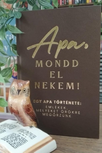 Apa, mondd el nekem! (Emlkknyv)