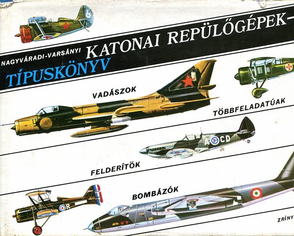 Nagyváradi; Varsányi Judit - katonai repülőgépek - Típuskönyv