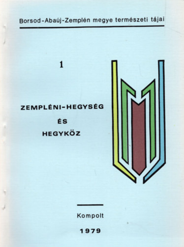 Zemplni-hegysg s Hegykz  - 1979 ( Borsod-Abaj-Zempln termszeti tjai sorozat 1.)