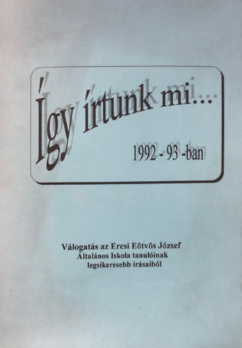 �gy �rtunk mi ... 1992 - 93 - ban.