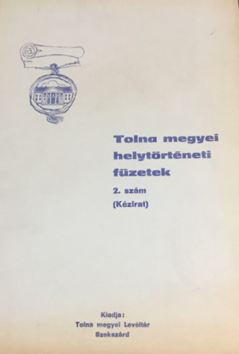 Tolna megyei helytrtneti fzetek 2. szm (Kzirat)