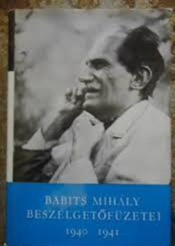 Babits Mih�ly - Babits Mih�ly besz�lget�f�zetei 1940-1941