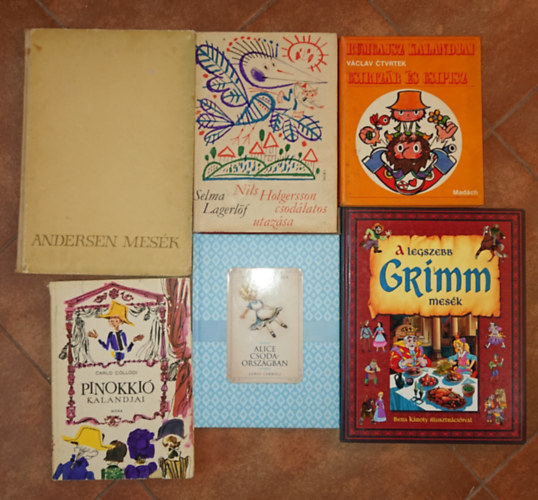 A vilgirodalom 6 klasszikus mesknyve: Andersen mesi, A legszebb Grimm-mesk, Nils Holgerson csodlatos utazsa, Alice Csodaorszgban, Pinokki kalandjai, Csirizr s Csipisz
