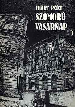 Mller Pter - Szomor vasrnap