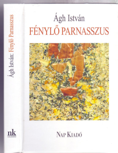 Fnyl parnasszus - Balassi, Csokonai, Ady (Magyar esszk)