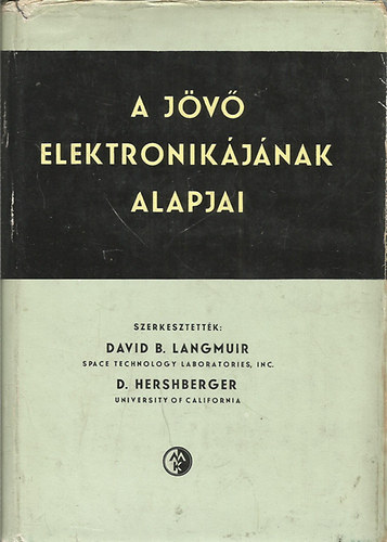 David B.Langmuir - A j�v� elektronik�j�nak alapjai