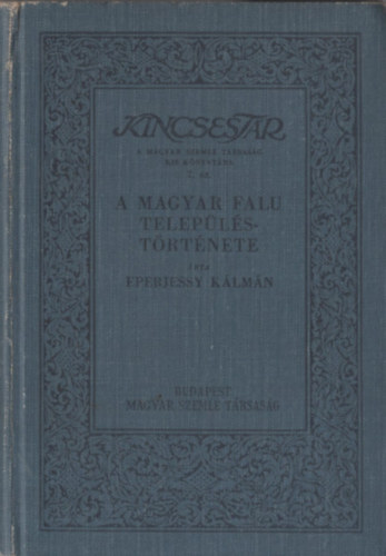 A magyar falu telep�l�st�rt�nete (Kincsest�r)