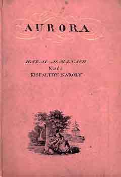 Kenyeres Imre (szerk.) - Aurora (hazai almanach 1822-1831)