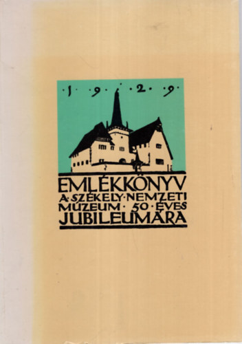 Emlkknyv a Szkely Nemzeti Mzeum 50 ves jubileumra I-II (reprint)