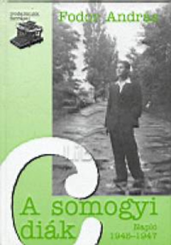 A somogyi di�k - Napl� 1945-1947
