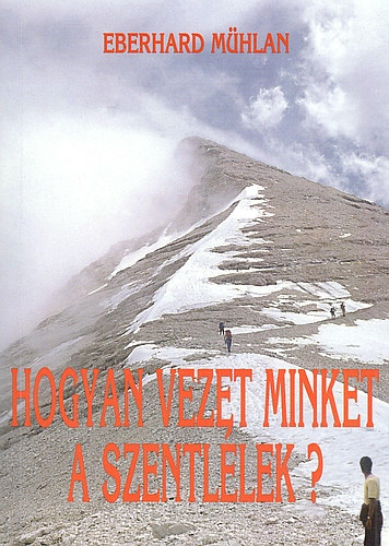 Hogyan vezet minket a Szentl�lek?