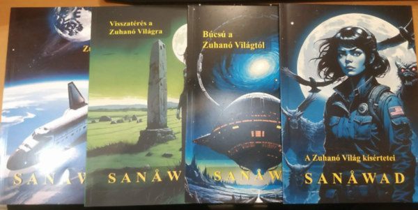 Peter Sanawad - 4 db Sanawad: A Zuhan� Vil�g k�s�rtetei + B�cs� a Zuhan� Vil�gt�l + Visszat�r�s a Zuhan� Vil�gra + Zuhan� vil�g (Cosmoglobus kiad�)