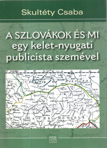 A szlovkok s mi - egy kelet-nyugati publicista szemvel