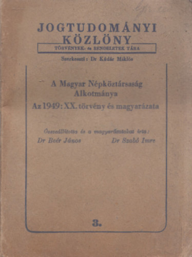 A Magyar Npkztrsasg Alkotmnya - Az 1949: XX. trvny s magyarzata