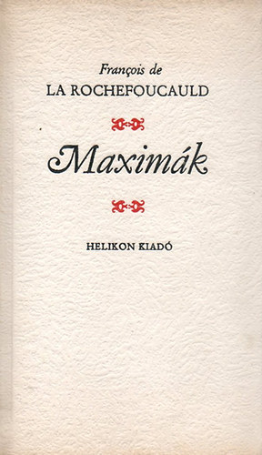 Francois de La Rochefoucauld - Maxim�k