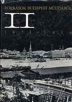 Forr�sok Budapest m�ltj�b�l II. 1873-1919