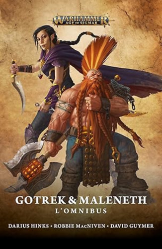 Robbie MacNiven David Guymer Darius Hinks - Gotrek és Maleneth: L'Omnibus (Warhammer Age of Sigmar) (francia kiadás)