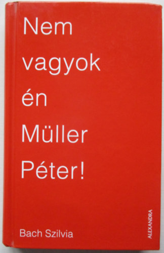 Nem vagyok n Mller Pter!