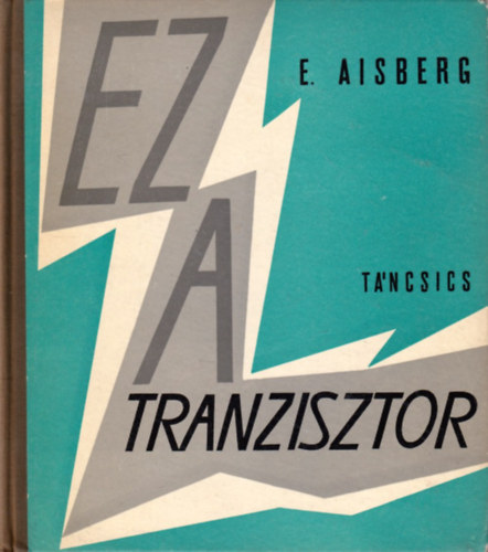 E. Aisberg - Ez a tranzisztor