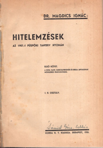 Hitelemzsek az 1907.-i pspki tanterv nyomn I-III. ktet ( egybektve )