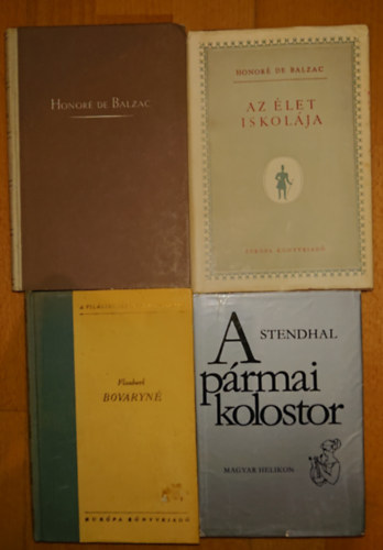 4 klasszikus francia reg�ny: A p�rmai kolostor, Bovaryn�, Az �let iskol�ja, Huhog�k