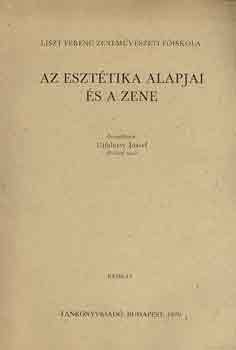 Az eszttika alapjai s a zene (Liszt F. Zenemvszeti fiskola)