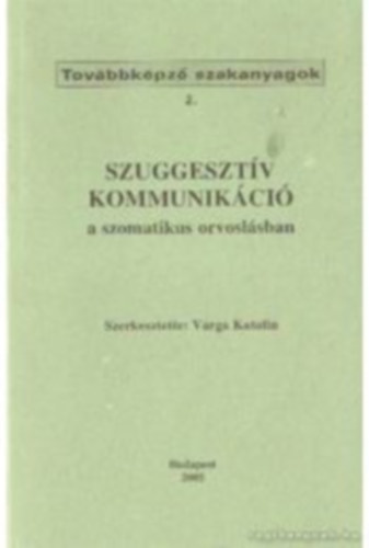 Szuggesztv kommunikci a szomatikus orvoslsban