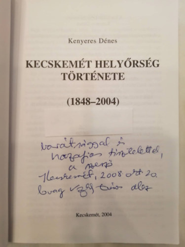 Kecskem�t hely�rs�g t�rt�nete (1848-2004)