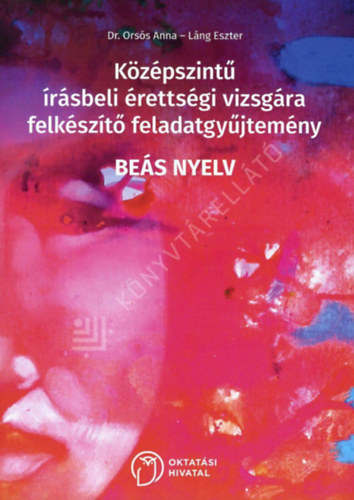 Be�s nyelv - K�z�pszint� �r�sbeli �retts�gi vizsg�ra felk�sz�t� feladatgy�jtem�ny