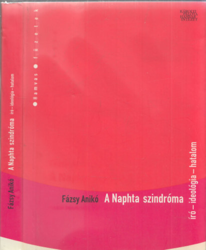 A Naphta szindrma (r, ideolgia, hatalom)- Hamvas fzetek