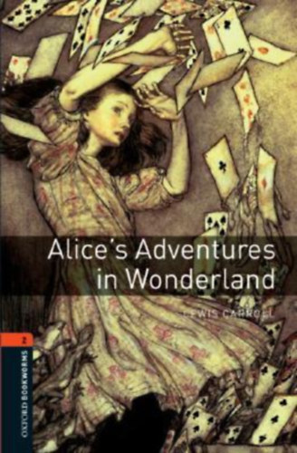 Alice's Adventures in Wonderland - Oxford Bookworms Library 2