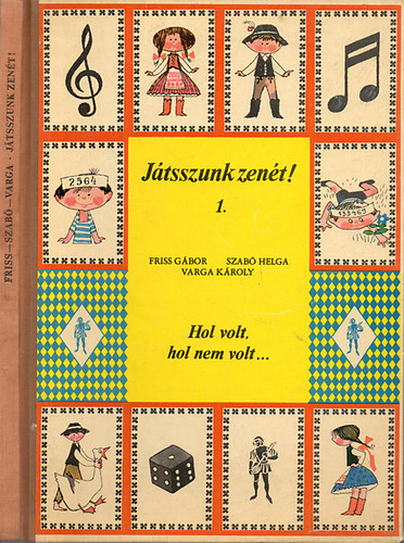 Jtsszunk zent ! 1. - Hol volt, hol nem volt...